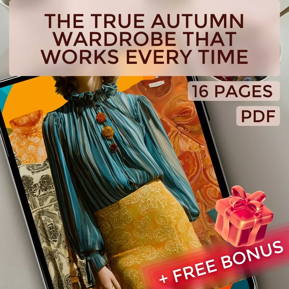 The True Autumn Wardrobe That Works Every Time: The Ultimate Guide to True Autumn Color Palette Clothes