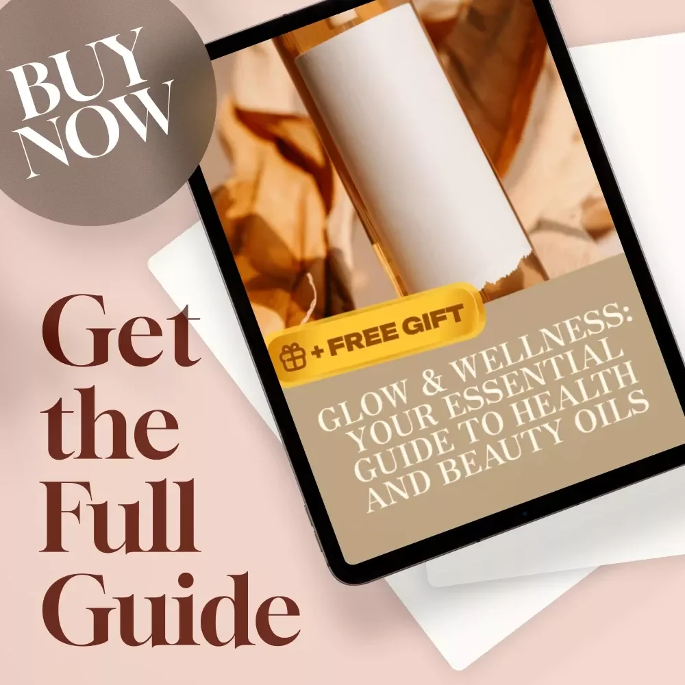 Glow & Wellness: Your Essential Guide to Health and Beauty Oils – A Digital Download for Skin, Hair, and Wellness