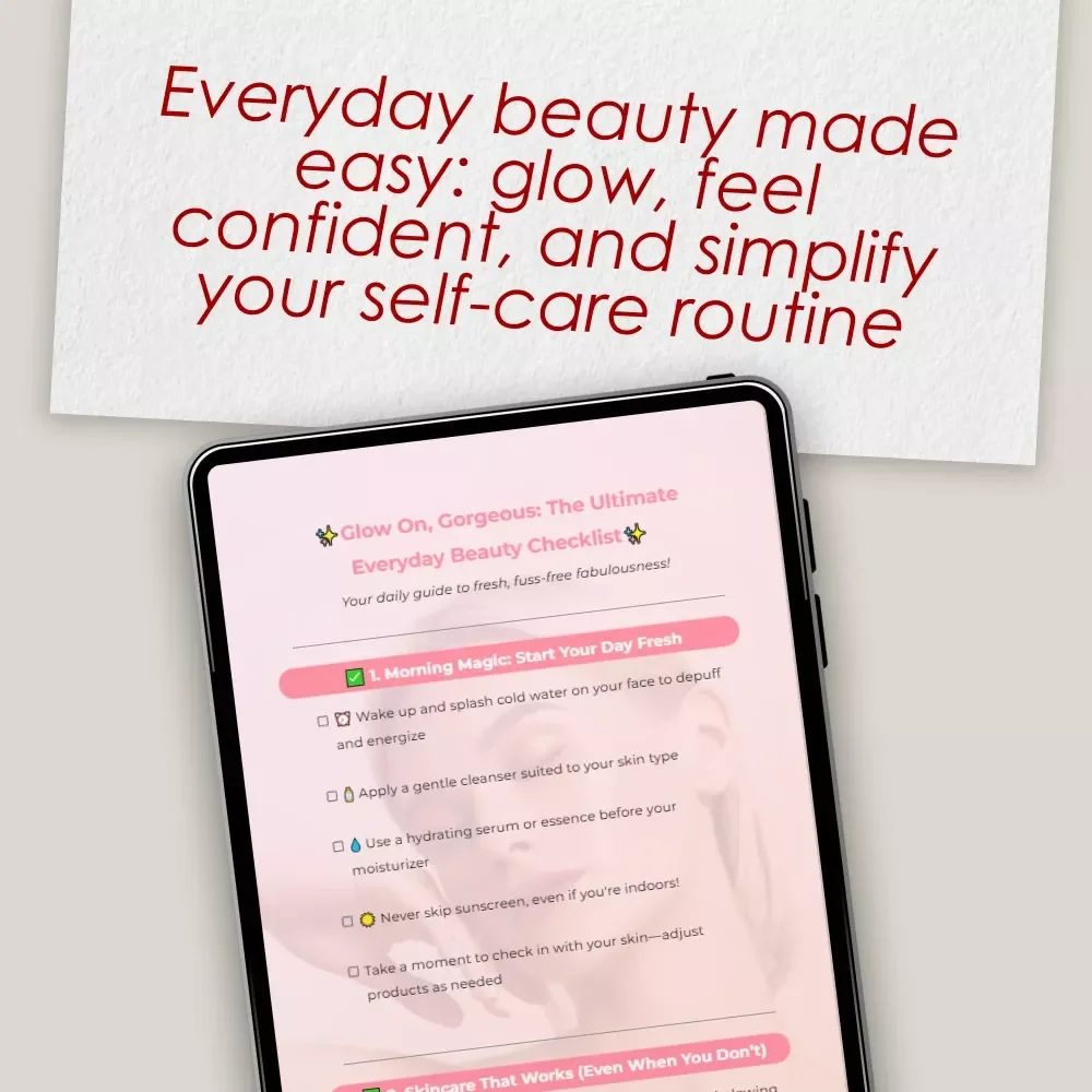 Glow On, Gorgeous: The Ultimate Everyday Beauty Checklist | Digital Download | Everyday Beauty Tips Guide, Skincare & Makeup Routine PDF