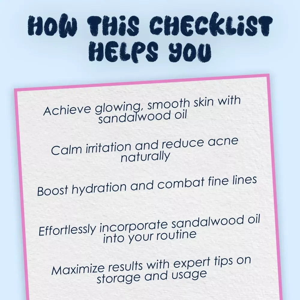 The Glow-Up Guide: Your Sandalwood Oil Skin Savior Checklist – Ultimate Guide for Glowing Skin with Sandalwood Oil
