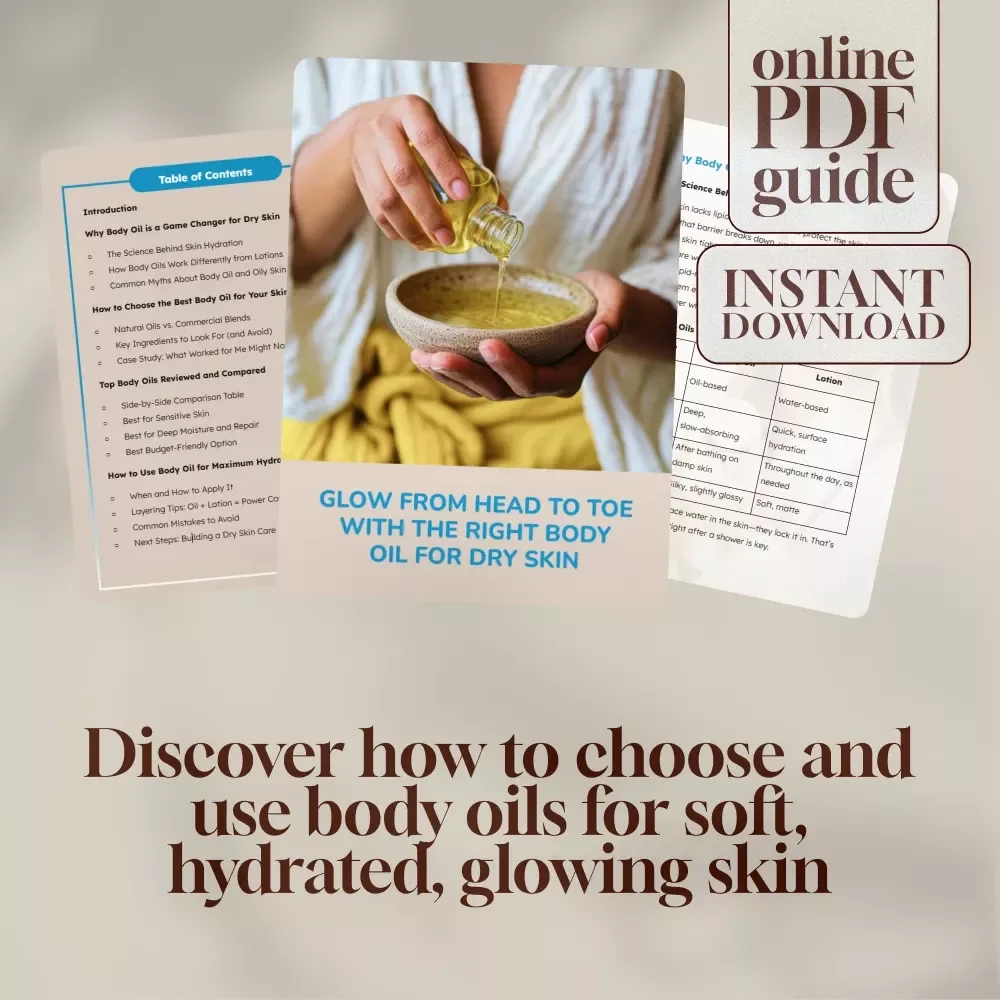 Glow From Head to Toe with the Right Body Oil for Dry Skin – Best Body Oil for Dry Skin Digital Guide | Skincare eBook for Women