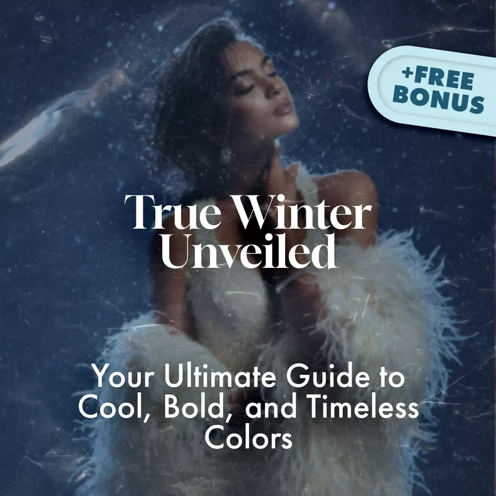 True Winter Unveiled: Your Ultimate Guide to Cool, Bold, and Timeless Colors | True Winter Color Analysis eBook | Digital Guide to True Winter Style