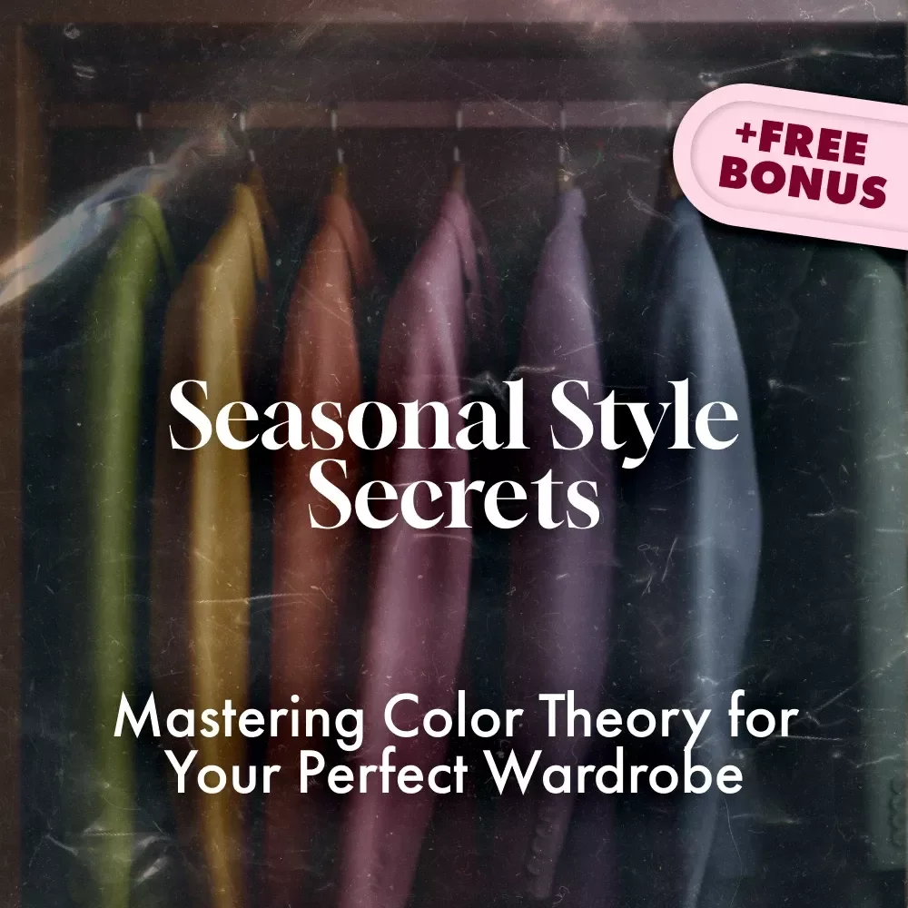 Seasonal Style Secrets: Mastering Color Theory for Your Perfect Wardrobe | Digital Guide for Color Theory Clothes and Seasons