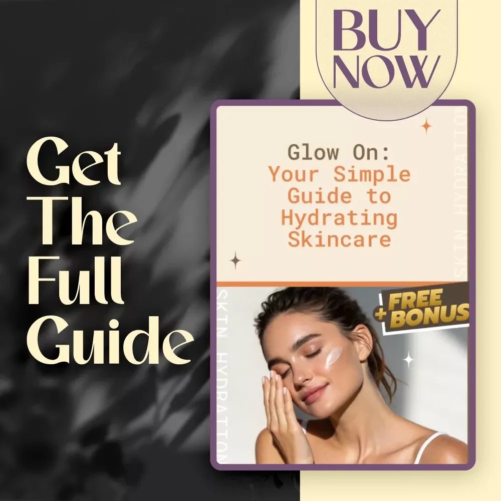 Glow On: Your Simple Guide to Hydrating Skincare – Digital Guide for Glowing Skin, Hydrating Skincare Routine PDF, Self-Care eBook, Skincare Checklist