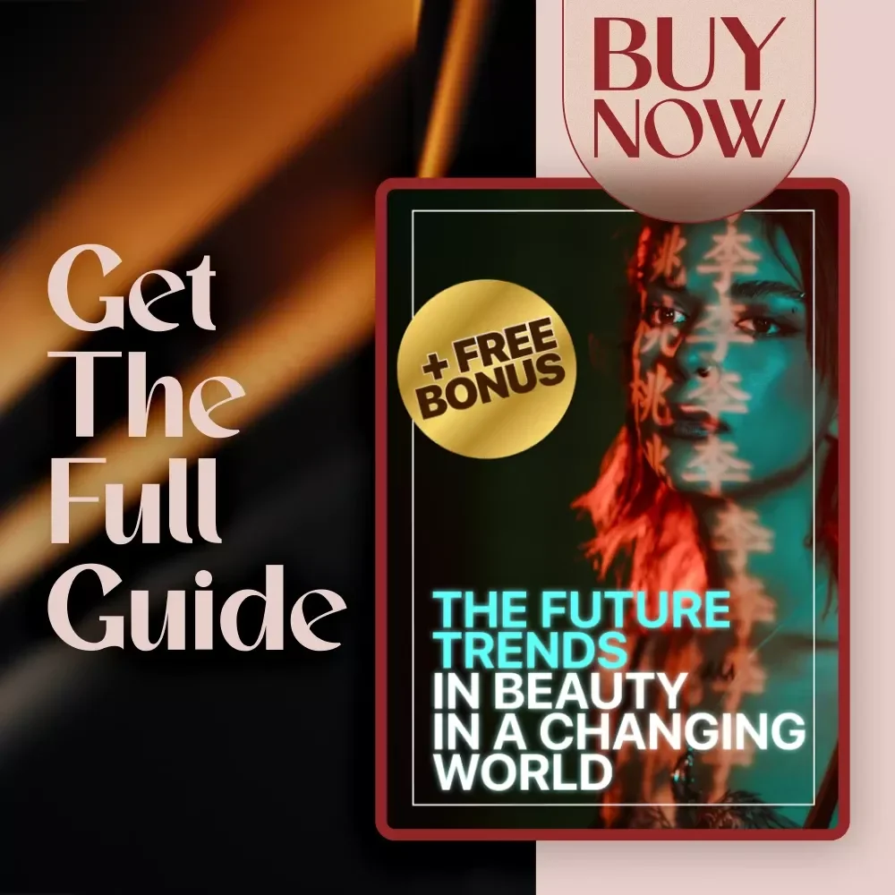 The Future Trends in Beauty in a Changing World | Digital Guide on Future Trends in Beauty Industry, Skin Tech, Clean Beauty & AI Tools