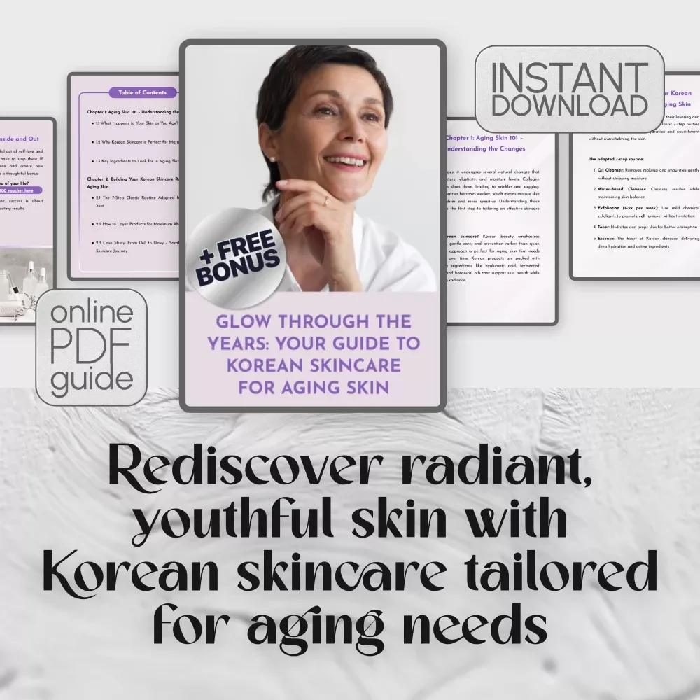 Glow Through the Years: Your Guide to Korean Skincare for Aging Skin | Best Korean Skincare for Aging Skin | Digital Guide, eBook, Skincare Checklist for Mature Skin