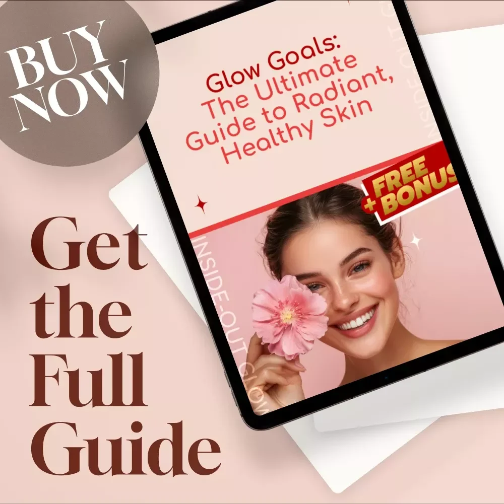 Glow Goals: The Ultimate Guide to Radiant, Healthy Skin – Best Skincare for Glowing Skin