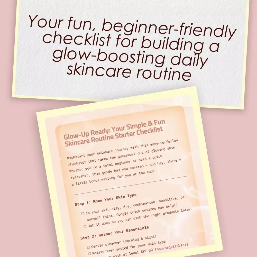 Glow-Up Ready: Your Simple & Fun Skincare Routine Starter Checklist | Digital Download for Beginners | How to Start a Skincare Routine PDF