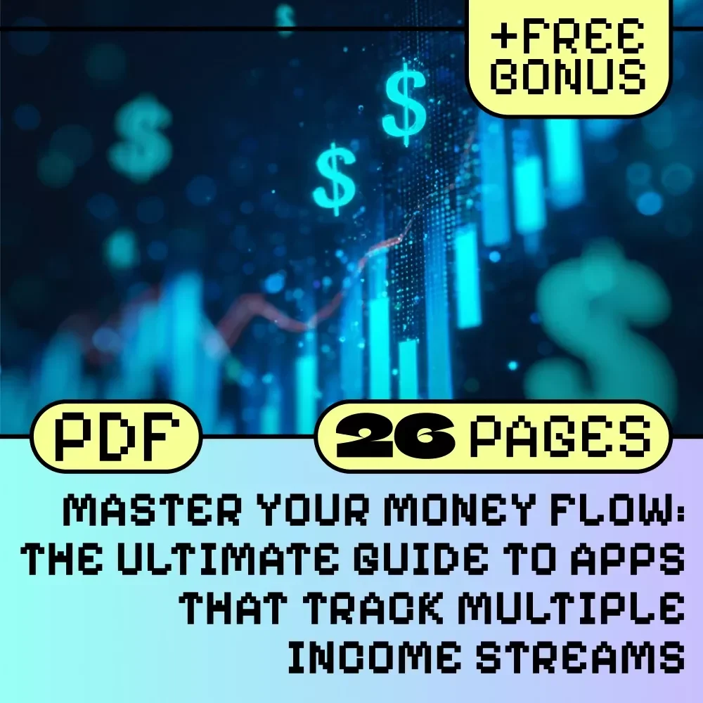 Master Your Money Flow: The Ultimate Guide to Apps That Track Multiple Income Streams | eBook for Freelancers, Creators & Side Hustlers