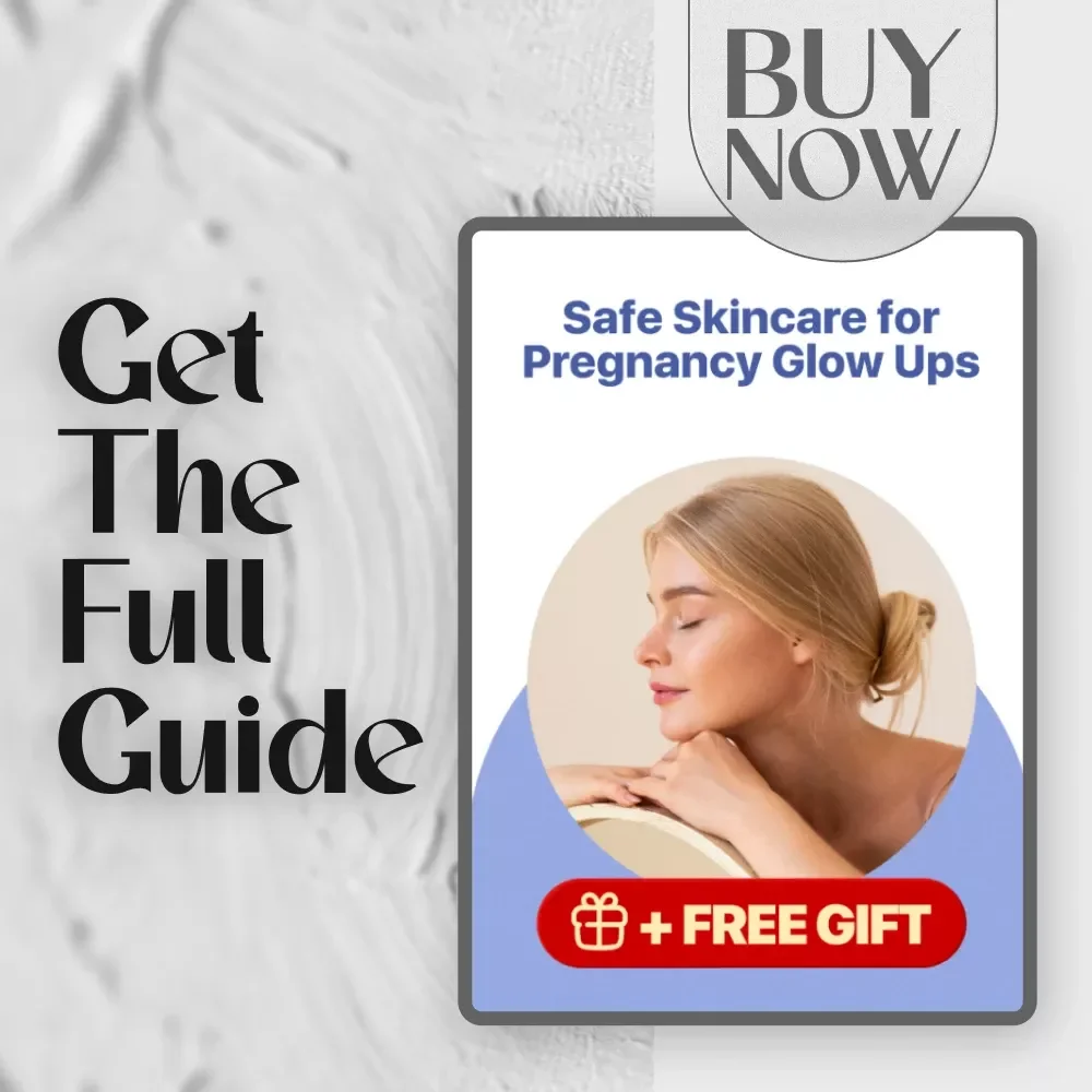 Safe Skincare for Pregnancy Glow Ups – Digital Guide to Skincare Ingredients to Avoid While Pregnant + Safe Routine Tips