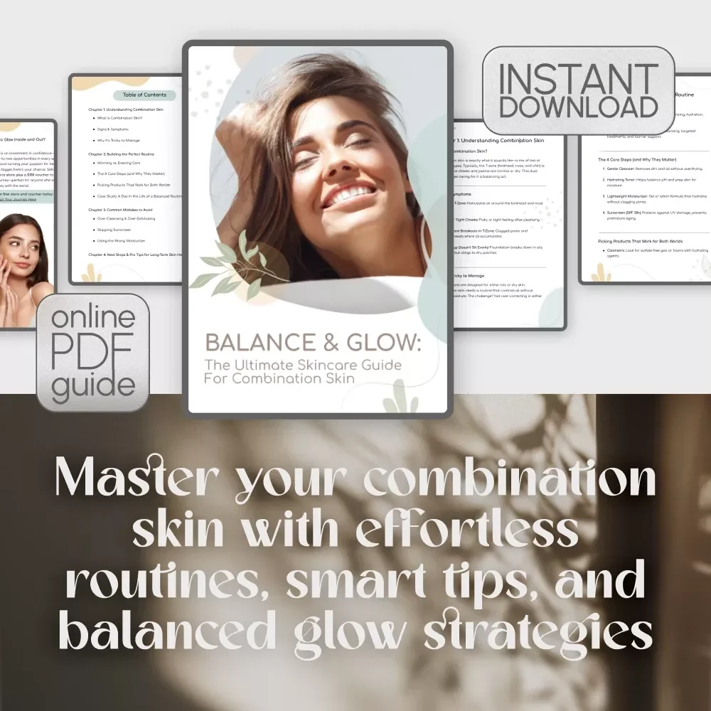 Balance & Glow: The Ultimate Skincare Guide for Combination Skin | Skincare Routine for Combination Skin Digital Download, eBook, PDF