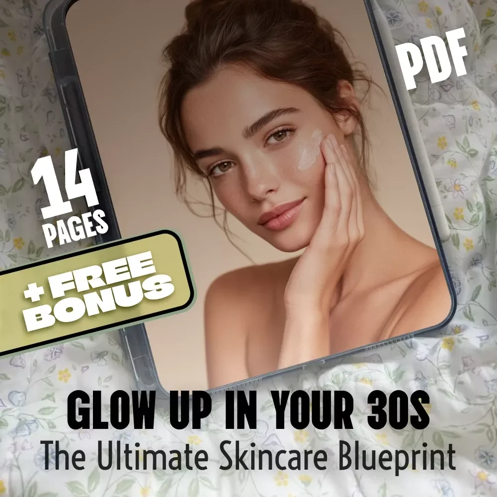 Glow Up in Your 30s: The Ultimate Skincare Blueprint | Best Skincare Routine for 30s Guide | Digital Download