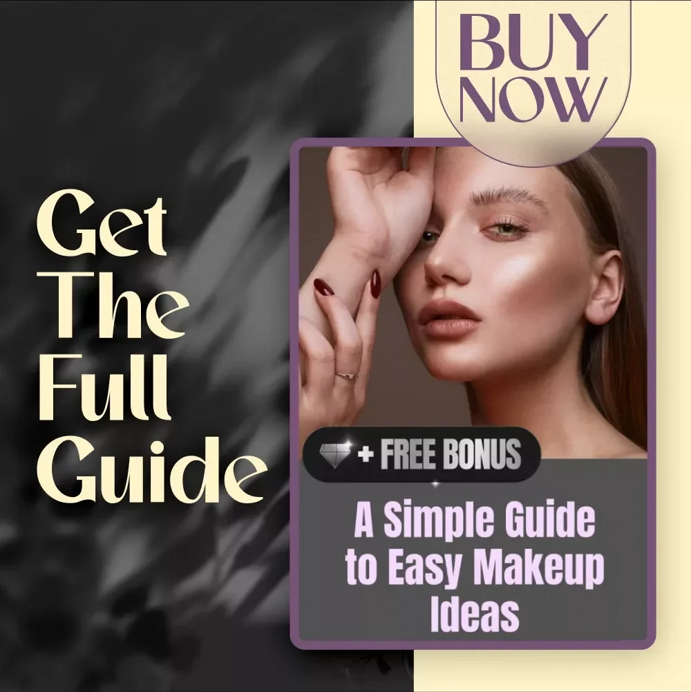 A Simple Guide to Easy Makeup Ideas: Effortless Everyday Looks for Busy Lives