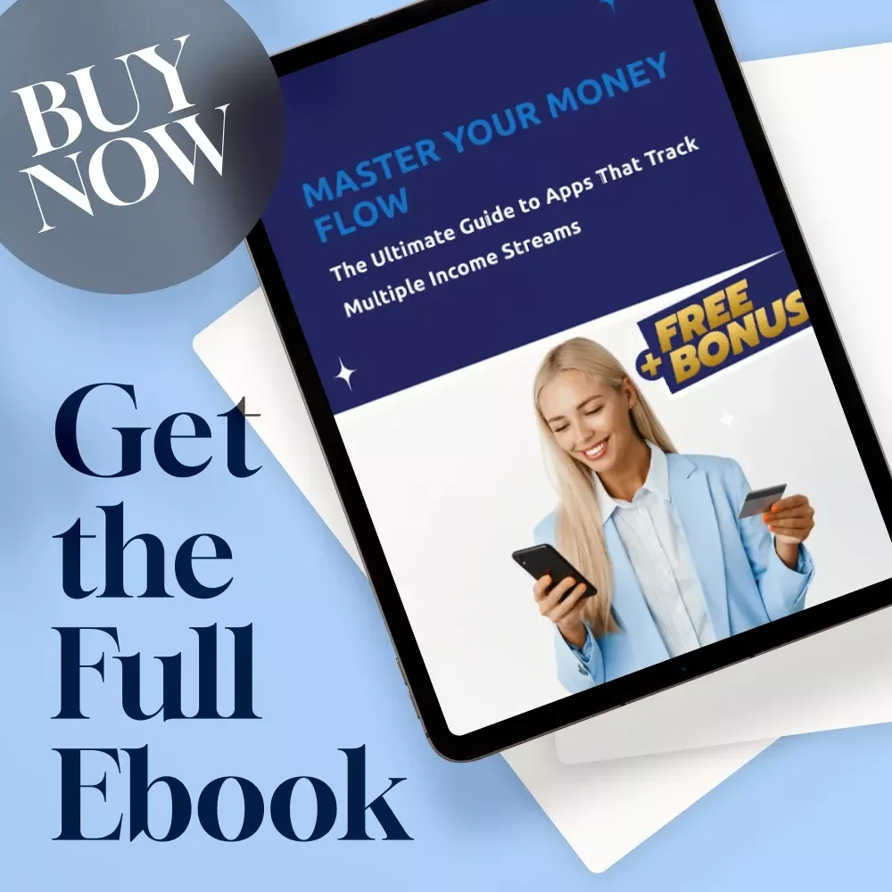 Master Your Money Flow: The Ultimate Guide to Apps That Track Multiple Income Streams | eBook for Freelancers, Creators & Side Hustlers