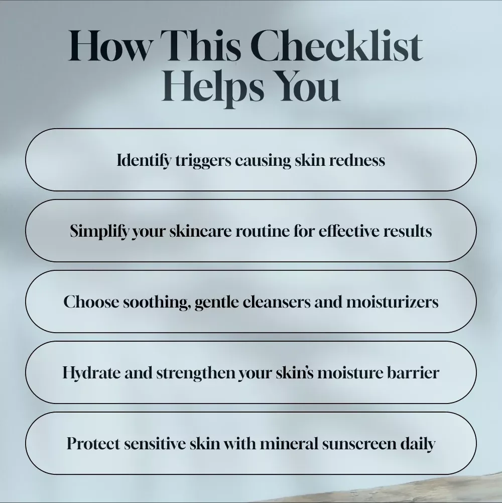 Redness-Relief Skincare Checklist for Sensitive Skin – Best Skincare for Redness Sensitive Skin