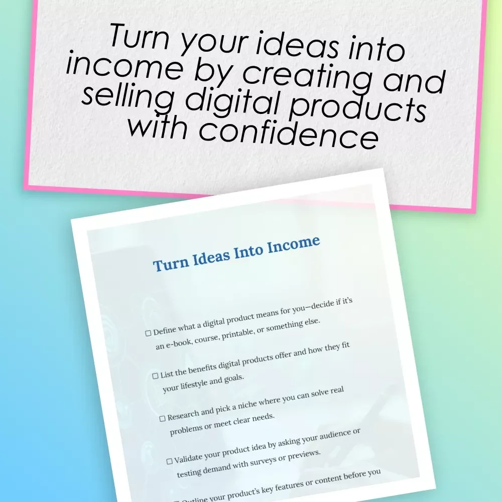 Turn Ideas Into Income Checklist | Creating Digital Products for Income | eBook, Guide, Printable for Digital Entrepreneurs
