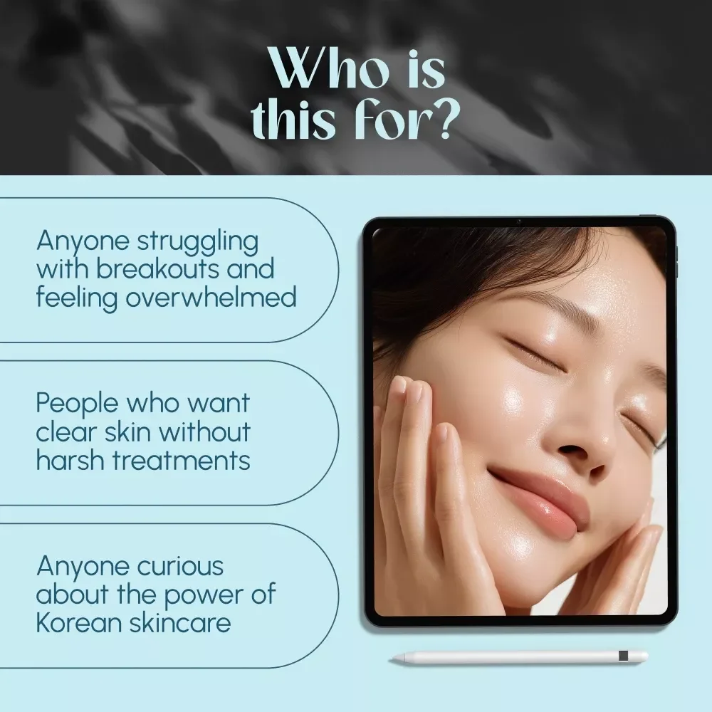 Clear Skin the K-Beauty Way | Best Korean Skincare for Acne | Digital Skincare Guide for Breakouts, Hormonal Acne, and Sensitive Skin