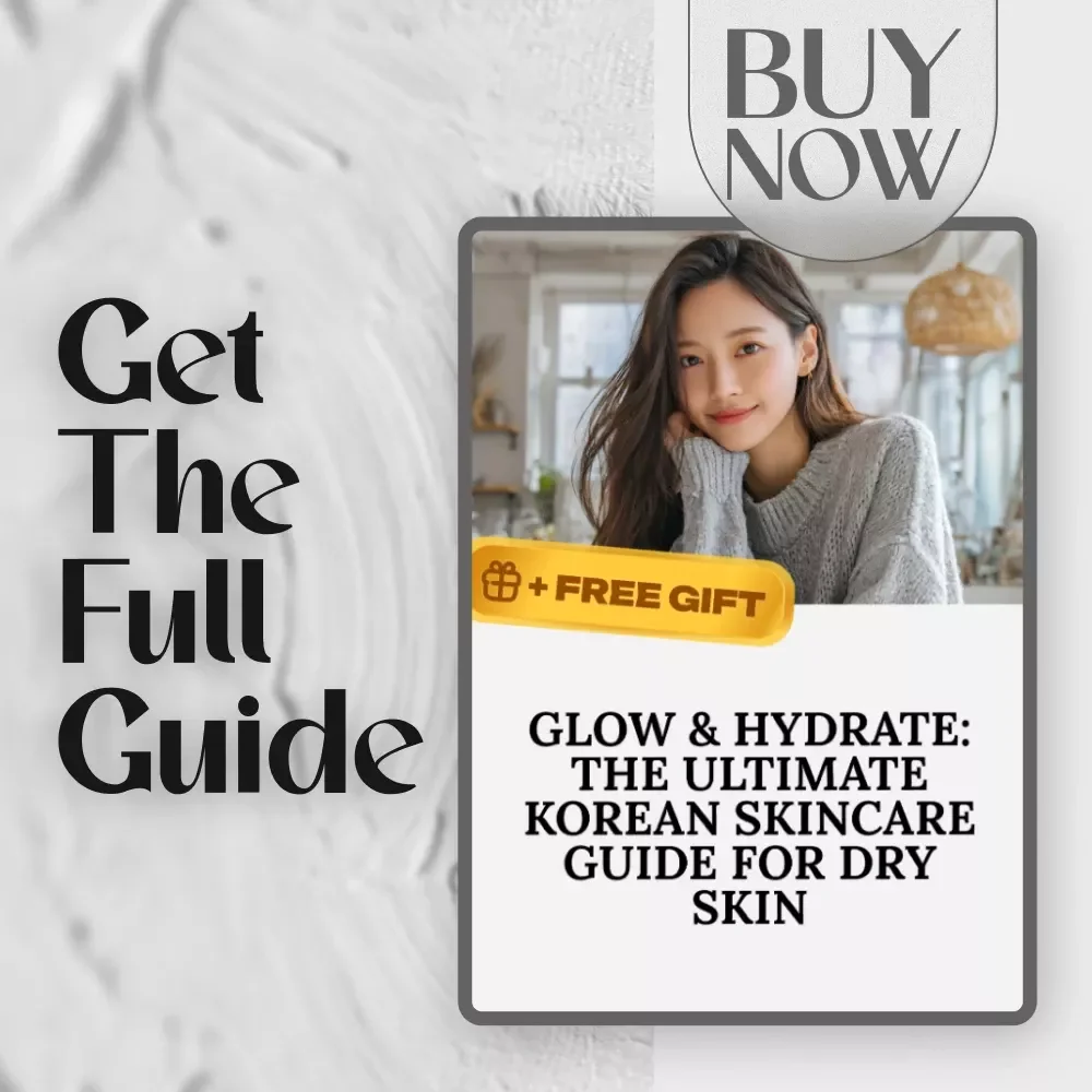 Glow & Hydrate: The Ultimate Korean Skincare Guide for Dry Skin | Best Korean Skincare for Dry Skin Routine eBook | Hydrating K-Beauty Digital Download