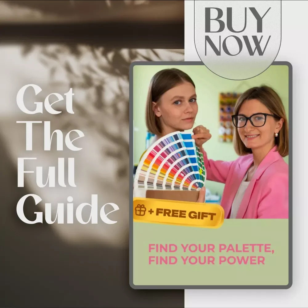 Find Your Palette, Find Your Power - A Seasonal Color Theory Guide to Discover Your Perfect Colors