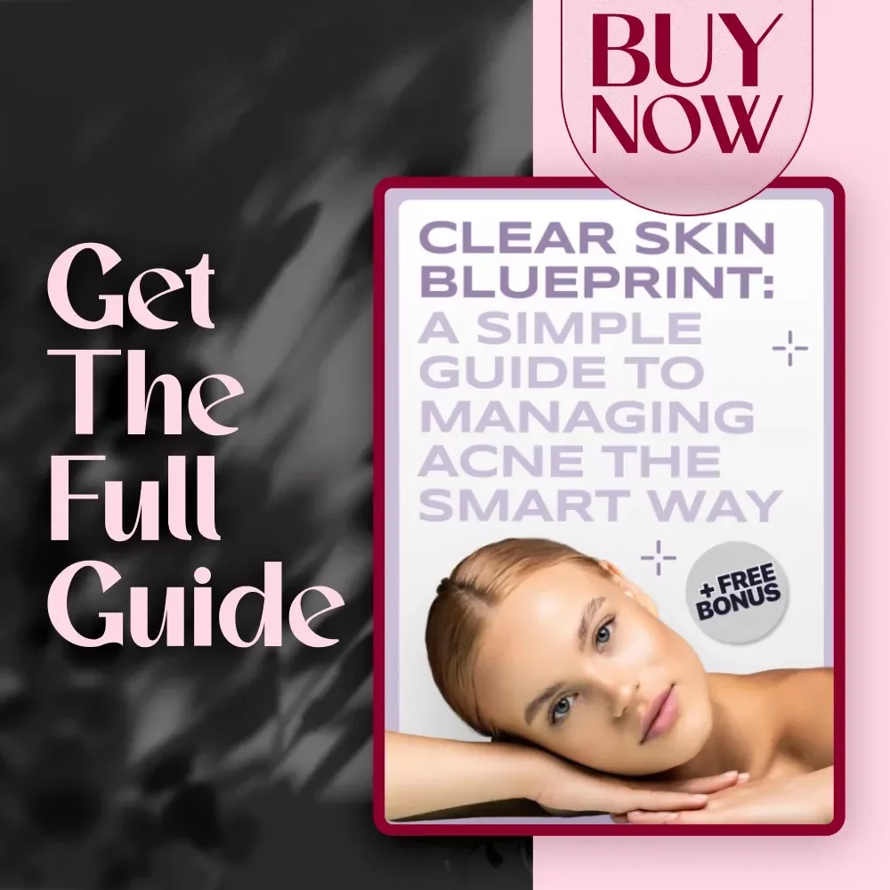 Clear Skin Blueprint: A Simple Guide to Managing Acne the Smart Way | Skincare Routine for Acne Prone Skin | Digital Download eBook Guide