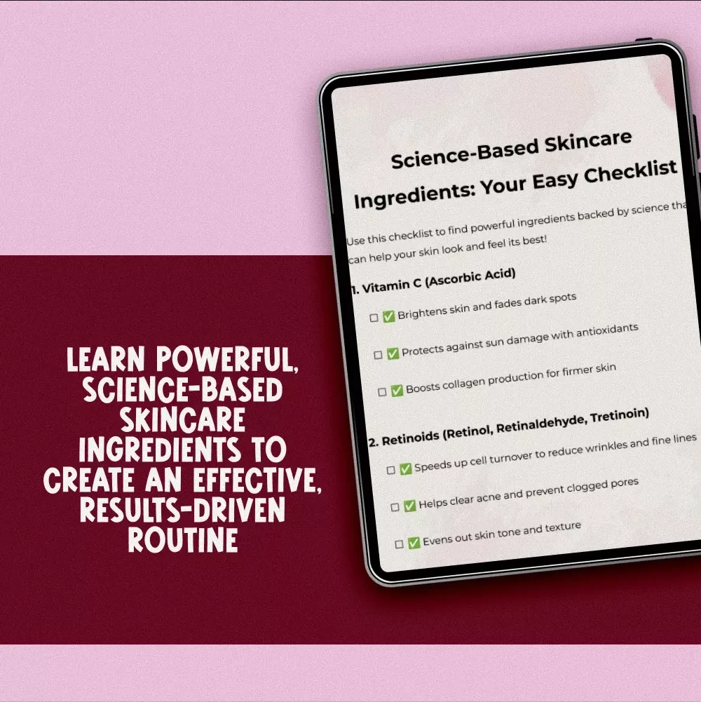 Science-Based Skincare Ingredients: Your Easy Checklist | Printable Guide to Effective Skin Care Ingredients