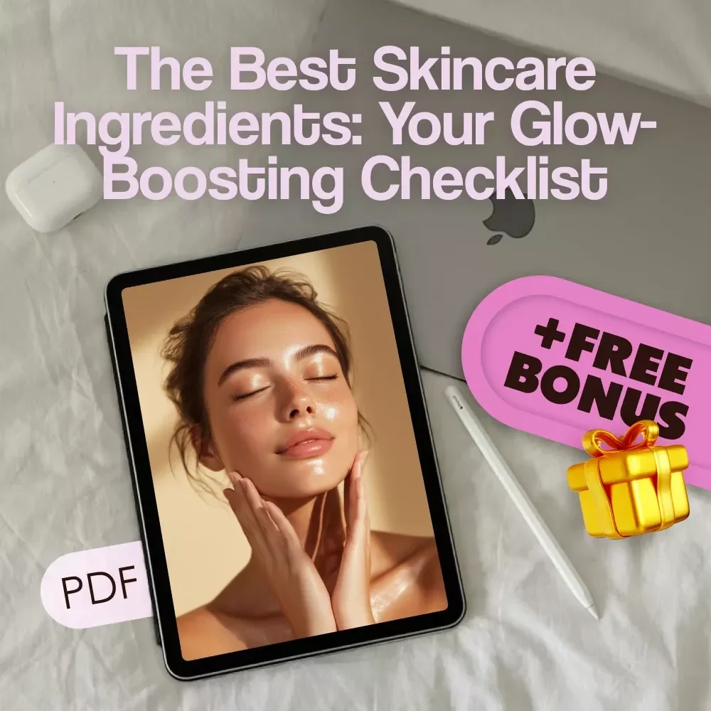 The Best Skincare Ingredients: Your Glow-Boosting Checklist | Skincare Ingredients Guide | Best Skincare Ingredients for Radiance & Anti-Aging