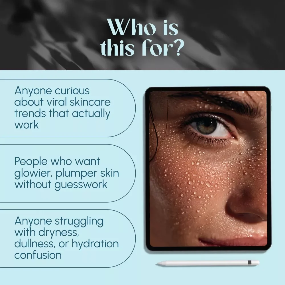 Hydration Overload: The Glow-Boosting Secret of Skin Flooding | Digital Skincare Guide, eBook, Checklist for Skin Flooding Routine