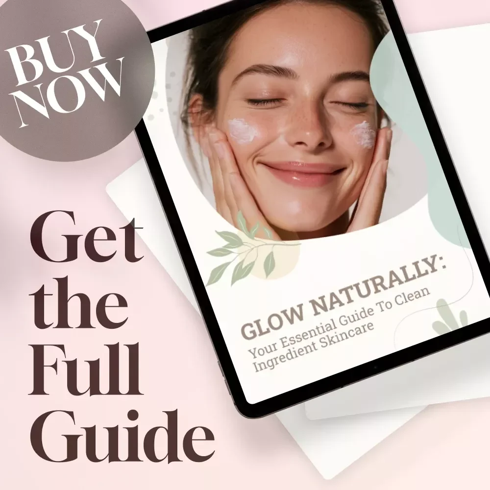 Glow Naturally: Your Essential Guide to Clean Ingredient Skincare | Clean Ingredients Skincare eBook, Digital Guide for Clean Beauty Lovers