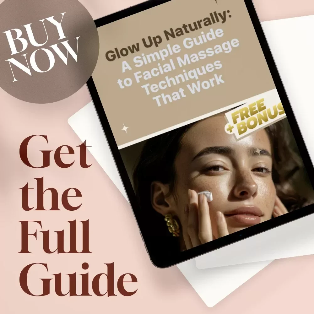 Glow Up Naturally: A Simple Guide to Facial Massage Techniques That Work | eBook & Printable Guide for Radiant Skin, Self-Care & Relaxation | Learn Methods of Facial Massage at Home