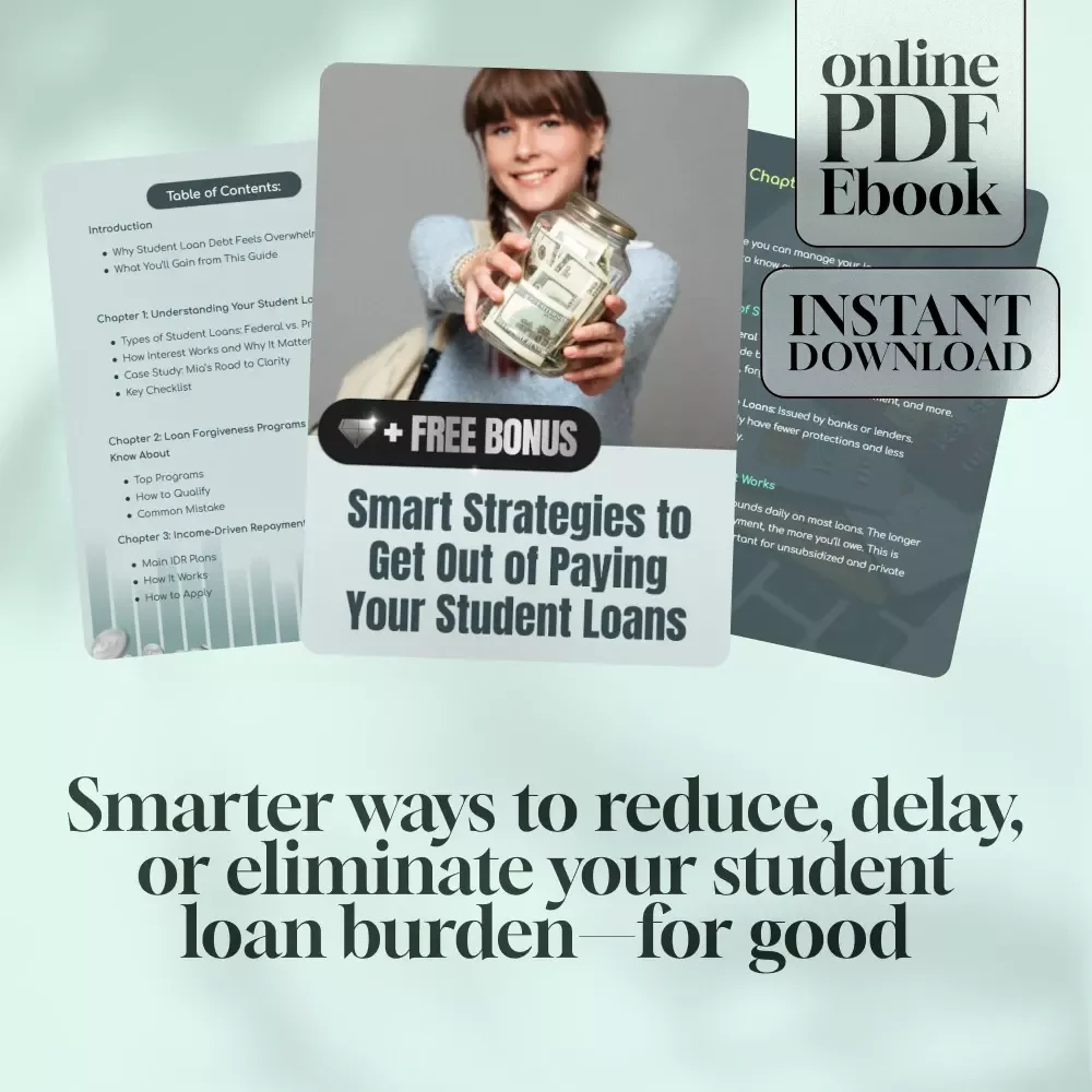 Smart Strategies to Get Out of Paying Your Student Loans | eBook Guide | How to Get Out of Paying Student Loans | Debt Forgiveness, IDR, Legal Loopholes