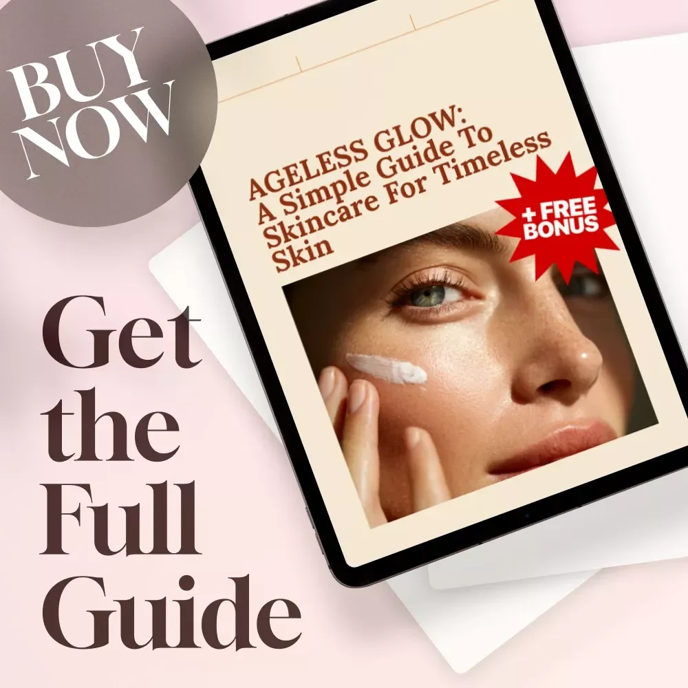 Ageless Glow: A Simple Guide to Skincare for Timeless Skin | Anti Aging Skincare eBook | Digital Skincare Guide for Women 30+