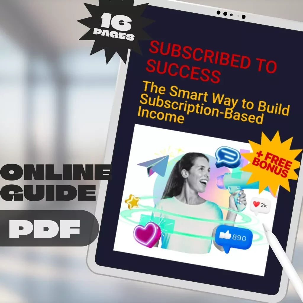 Subscribed to Success: The Smart Way to Build Subscription-Based Income | Ultimate Guide to Subscription-Based Income Models | Digital Download