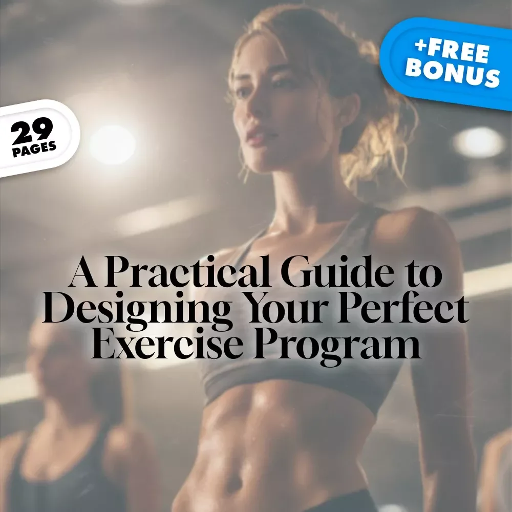 A Practical Guide to Designing Your Perfect Exercise Program | How to Create an Exercise Program eBook for Fitness Goals, Workout Planning & More – Digital Download