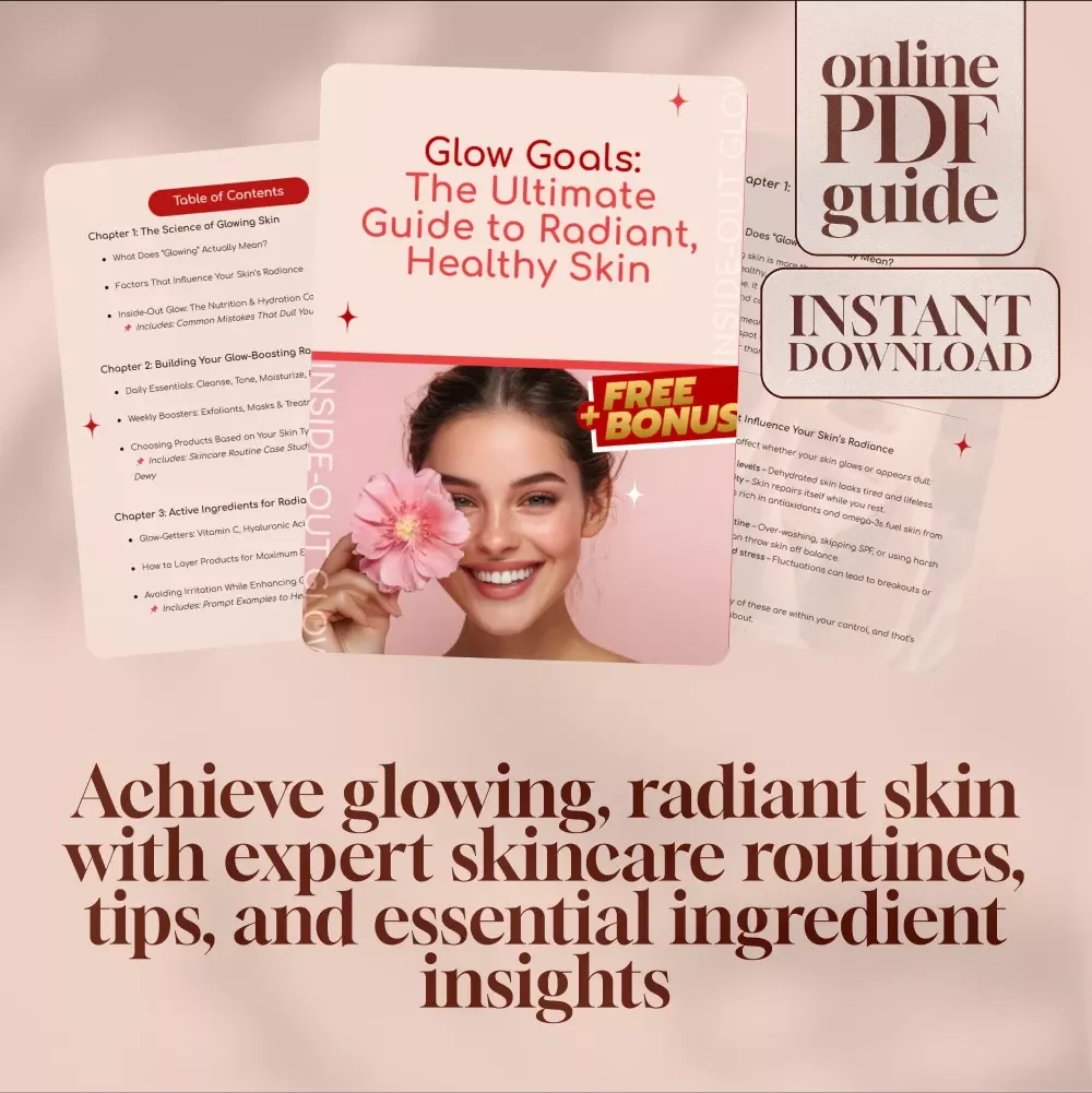 Glow Goals: The Ultimate Guide to Radiant, Healthy Skin – Best Skincare for Glowing Skin