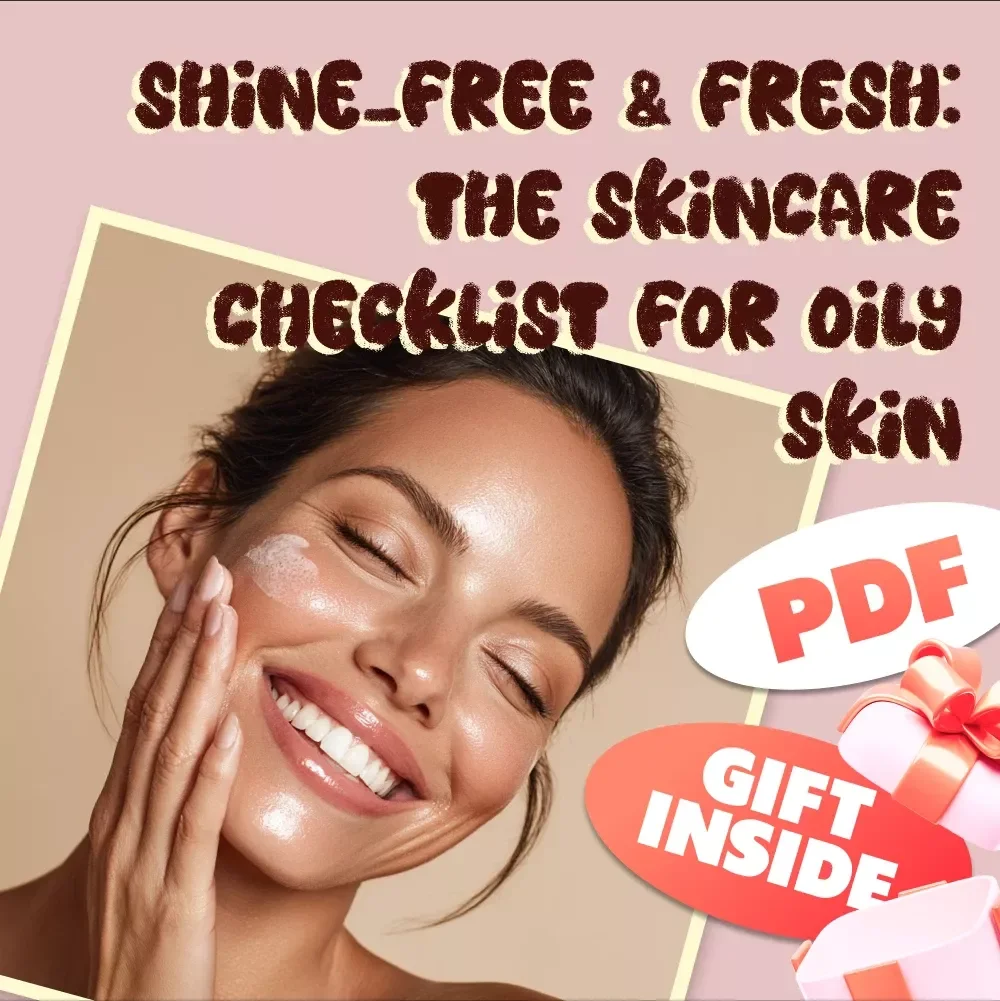 Shine-Free & Fresh: The Skincare Checklist for Oily Skin | Printable Self-Care Guide | Digital Download for Balanced & Healthy Skin