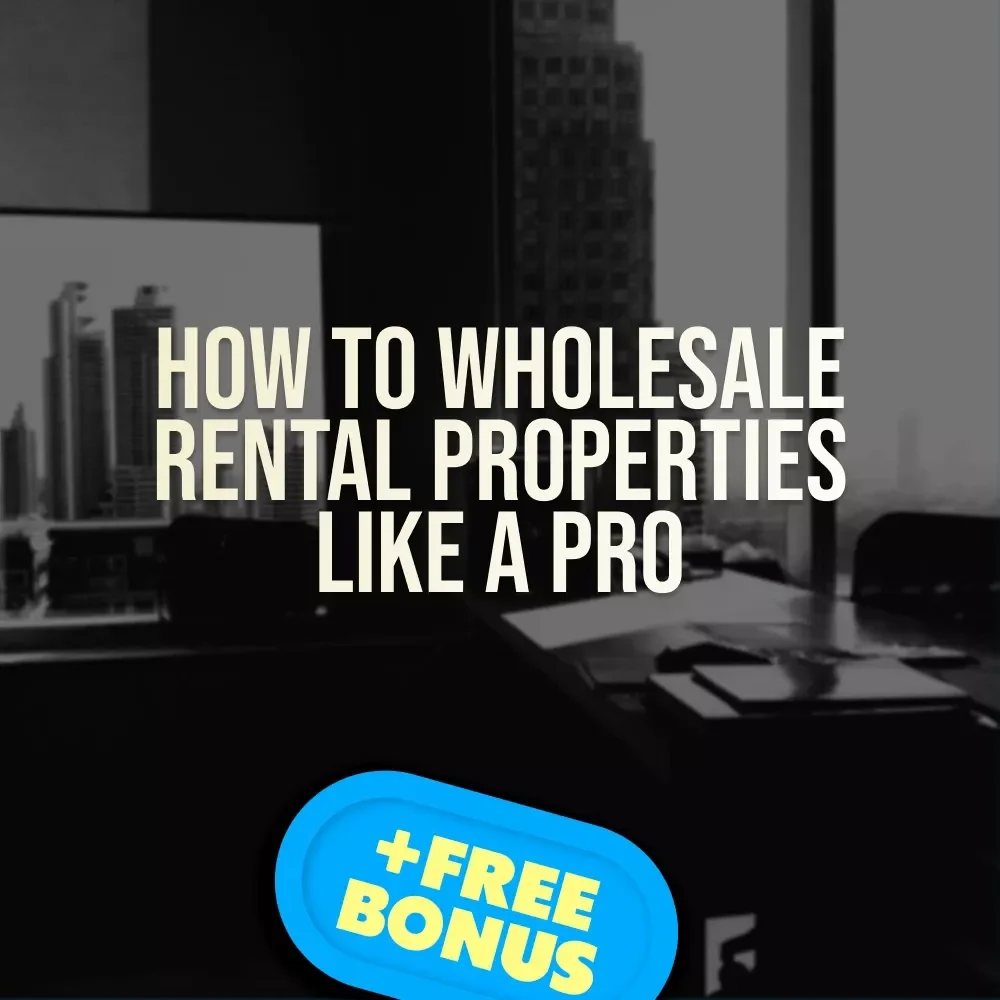 How to Wholesale Rental Properties Like a Pro | Real Estate Wholesaling Guide | Rental Property Investing eBook | Step-by-Step Wholesaling Strategies