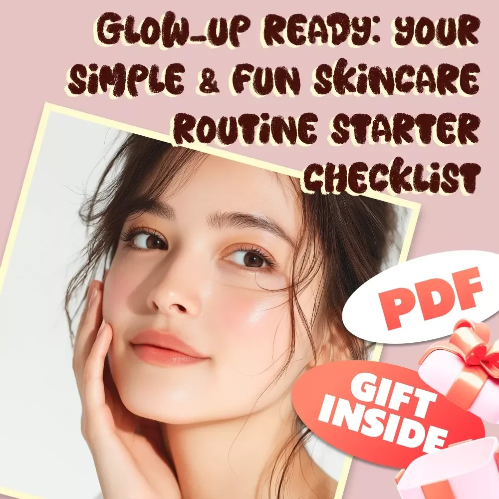 Glow-Up Ready: Your Simple & Fun Skincare Routine Starter Checklist | Digital Download for Beginners | How to Start a Skincare Routine PDF