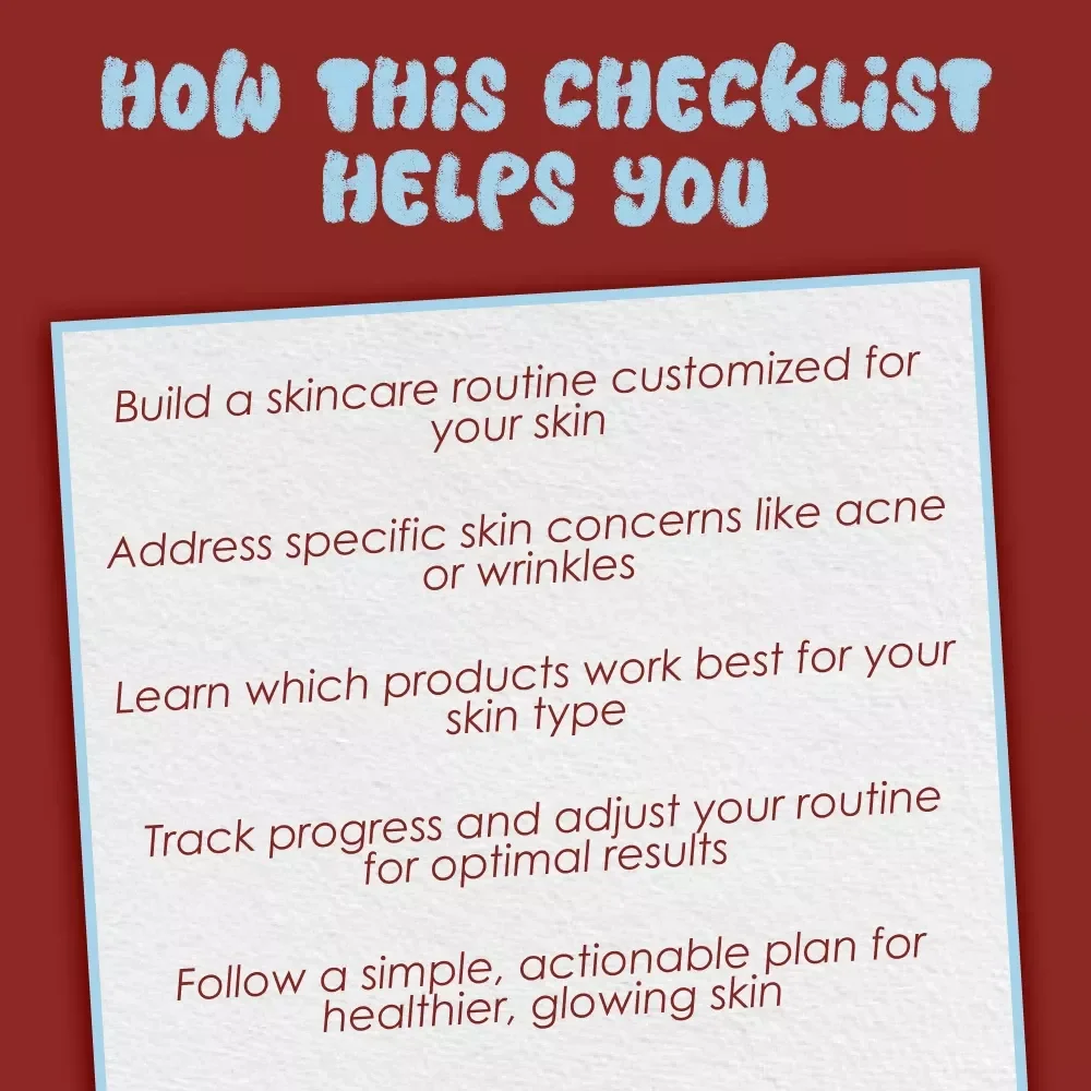 Personalized Skincare Checklist | Tailored Skincare Routine with Expert Advice