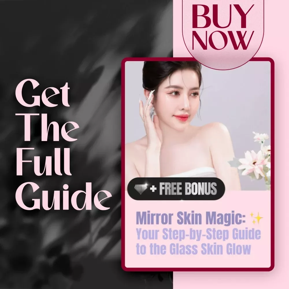 Mirror Skin Magic: Your Step-by-Step Guide to the Glass Skin Glow | Digital eBook + Glass Skin Routine Checklist | K-Beauty Glow Guide