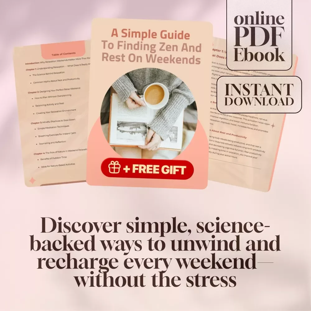 A Simple Guide To Finding Zen And Rest On Weekends | Digital eBook for Relaxation & Mindfulness | Weekend Relaxation Tips & Strategies