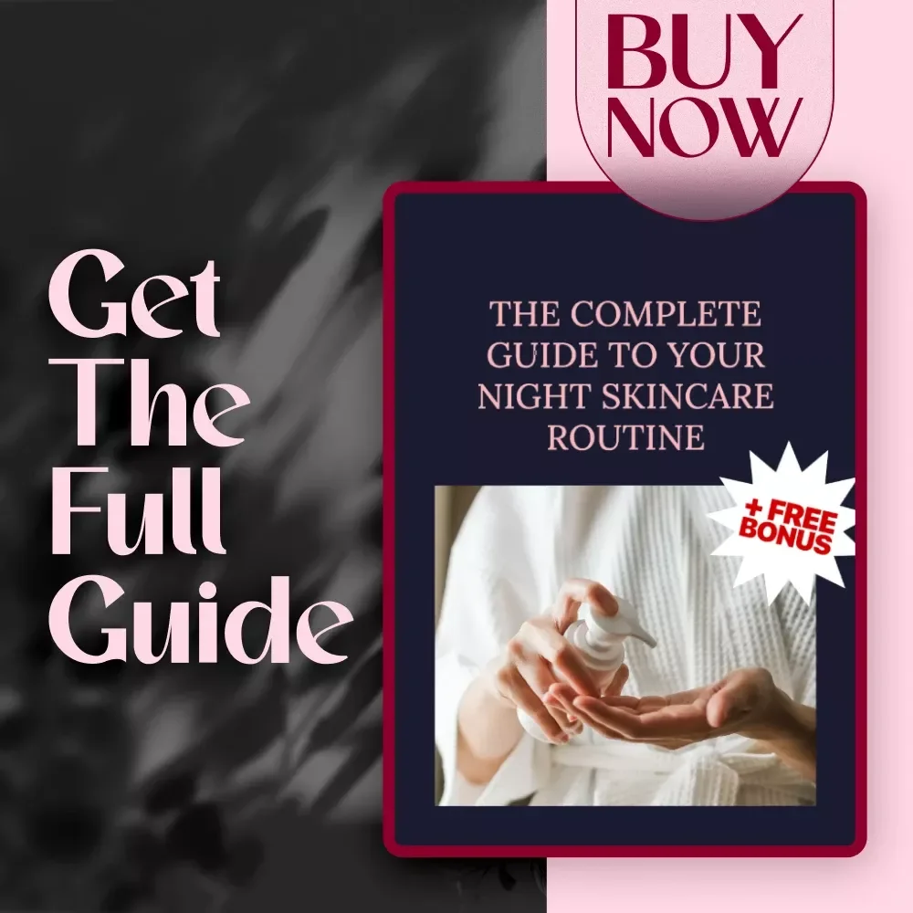 The Complete Guide to Your Night Skincare Routine | Evening Skincare Guide, Night Skincare Routine Checklist, Skin Reset Digital Download