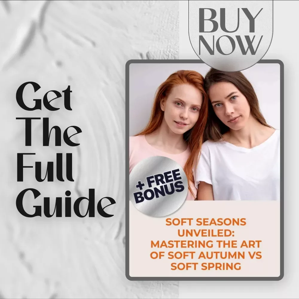Soft Seasons Unveiled: Mastering the Art of Soft Autumn vs Soft Spring – A Complete Guide