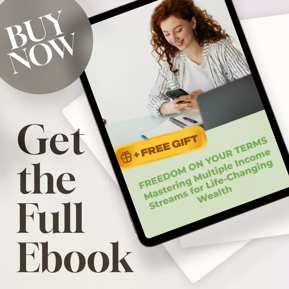 Freedom on Your Terms: Mastering Multiple Income Streams fort Life-Changing Wealth | eBook Guide to Building Multiple Income Streams for Financial Freedom