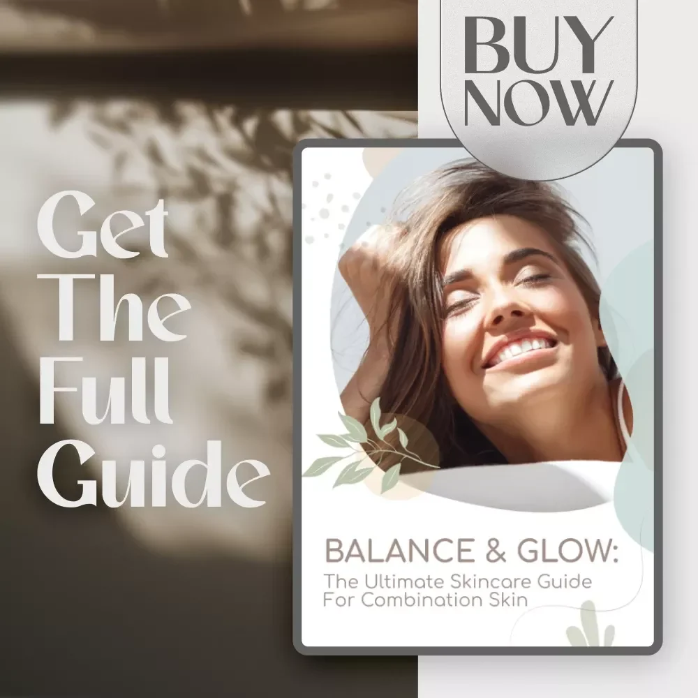Balance & Glow: The Ultimate Skincare Guide for Combination Skin | Skincare Routine for Combination Skin Digital Download, eBook, PDF