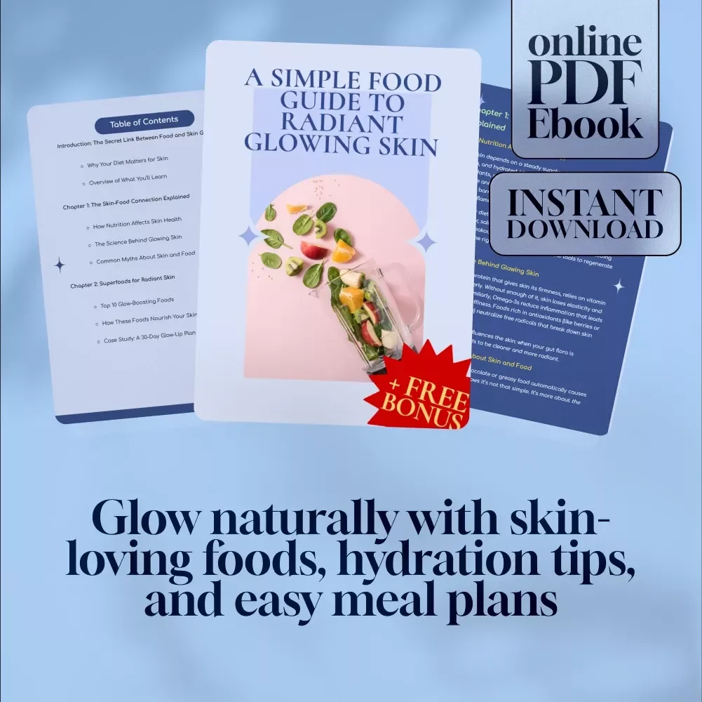 A Simple Food Guide To Radiant Glowing Skin | eBook for Glowing Skin Food Tips, Clear Skin Meal Plans & Superfoods for Radiance
