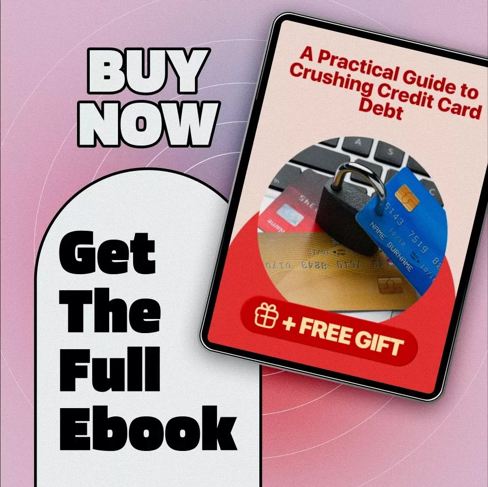 A Practical Guide to Crushing Credit Card Debt | How Do I Get Out of Credit Card Debt eBook | Debt Repayment Strategies & Budgeting Tips
