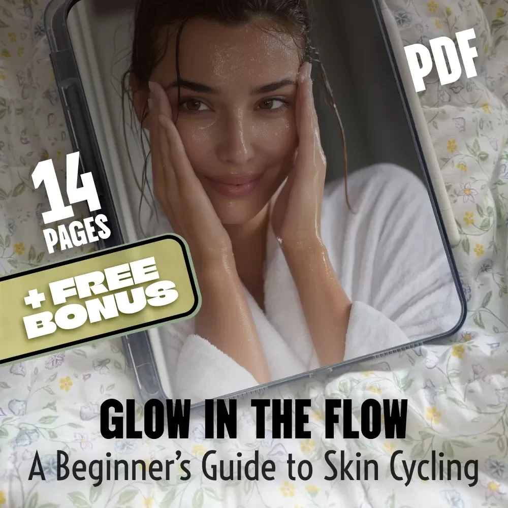 Glow in the Flow: A Beginner’s Guide to Skin Cycling | Skin Cycling Digital Guide | Skincare Routine for Beginners | eBook PDF Download
