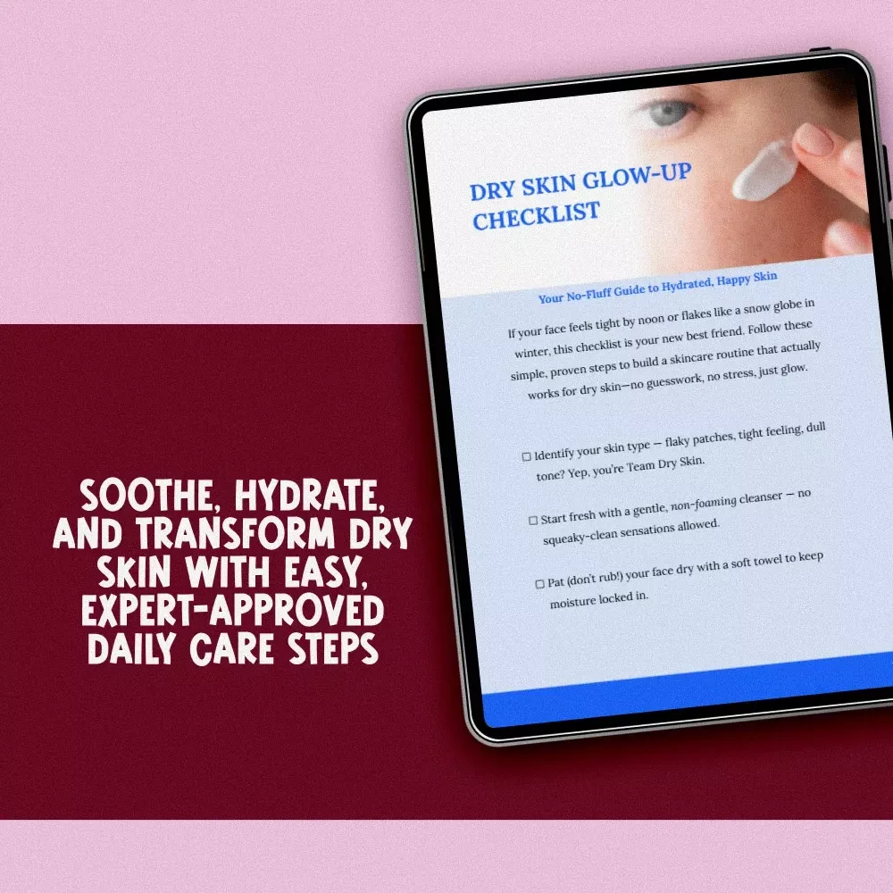 Dry Skin Glow-Up Checklist | Best Skincare for Dry Skin Routine | Digital Download Skincare Checklist for Dry Face