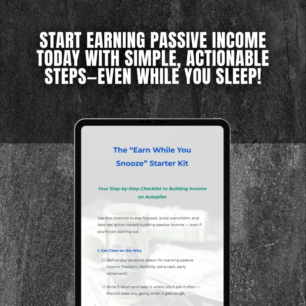 The “Earn While You Snooze” Starter Kit – Best Passive Income Streams for Beginners (Digital Checklist)