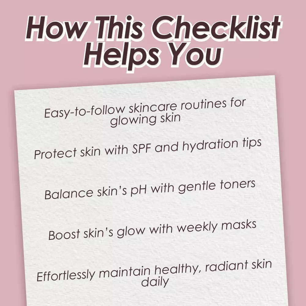 Glow-Up Guide: Your Ultimate Skincare Routine Checklist for Normal Skin – Simple & Effective Skincare Routine for Healthy, Glowing Skin
